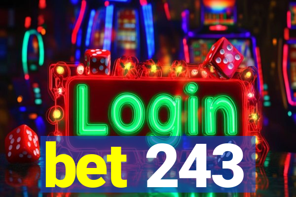 bet 243
