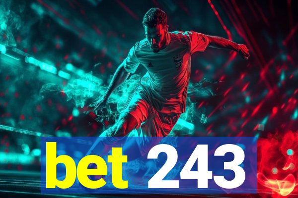bet 243