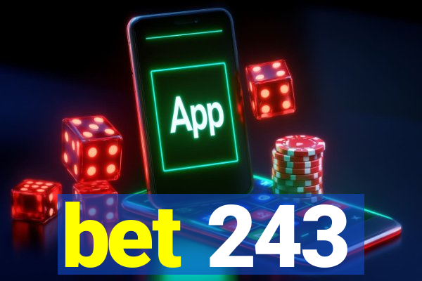 bet 243