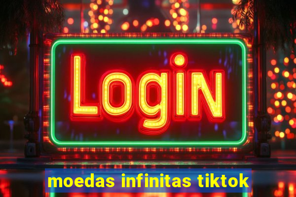moedas infinitas tiktok