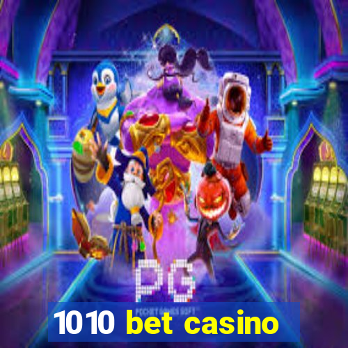 1010 bet casino