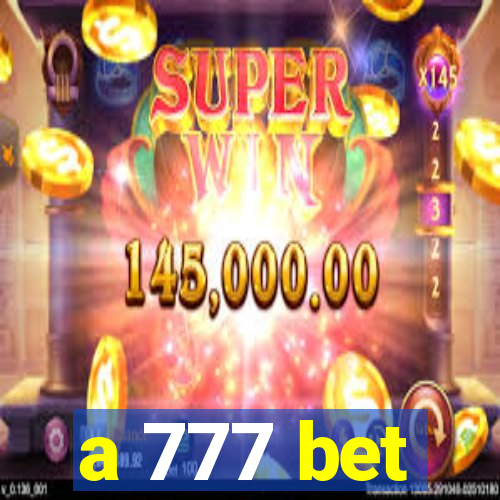 a 777 bet