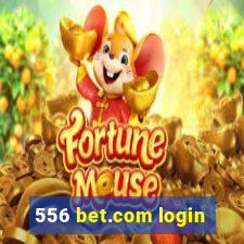 556 bet.com login