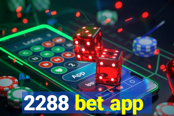 2288 bet app