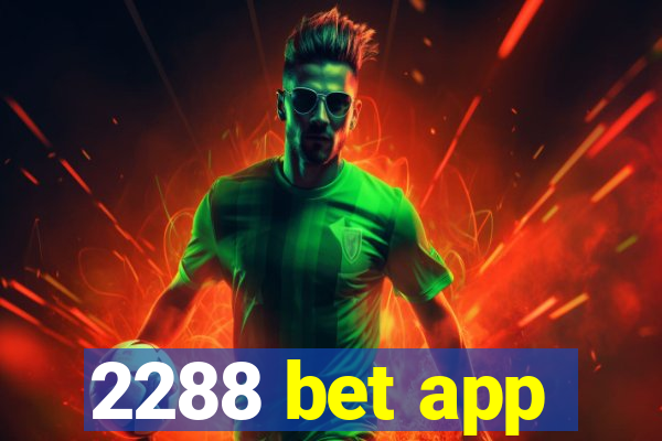 2288 bet app