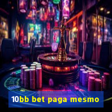 10bb bet paga mesmo