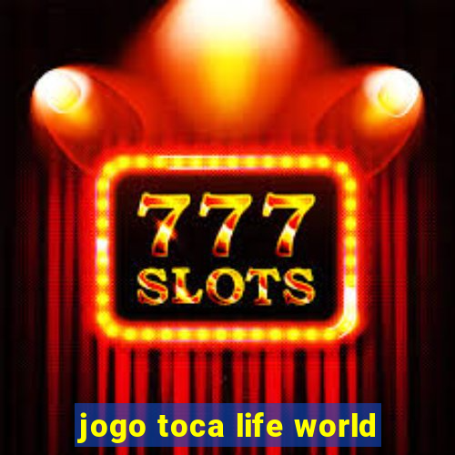 jogo toca life world
