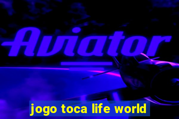 jogo toca life world