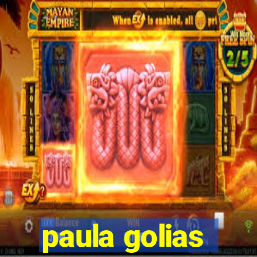 paula golias