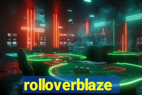 rolloverblaze