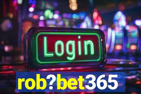 rob?bet365