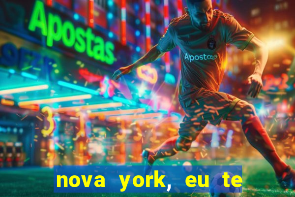 nova york, eu te amo filme completo dublado