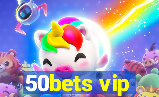50bets vip