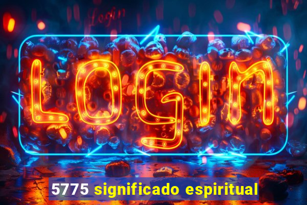 5775 significado espiritual
