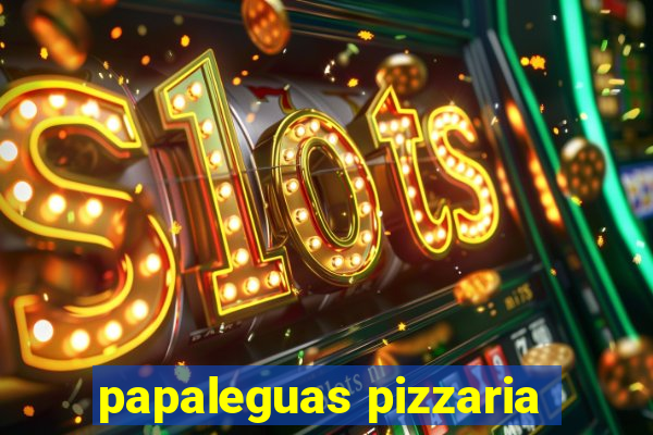 papaleguas pizzaria