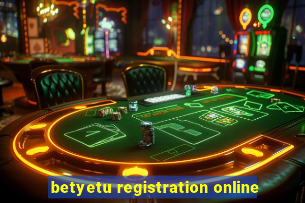 betyetu registration online