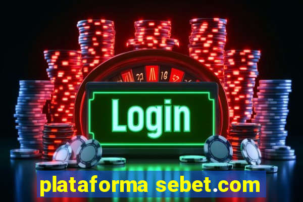 plataforma sebet.com