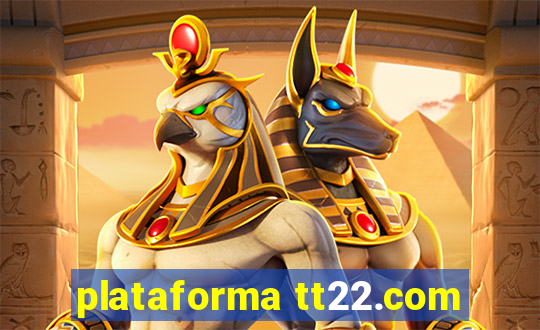 plataforma tt22.com
