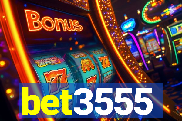 bet3555