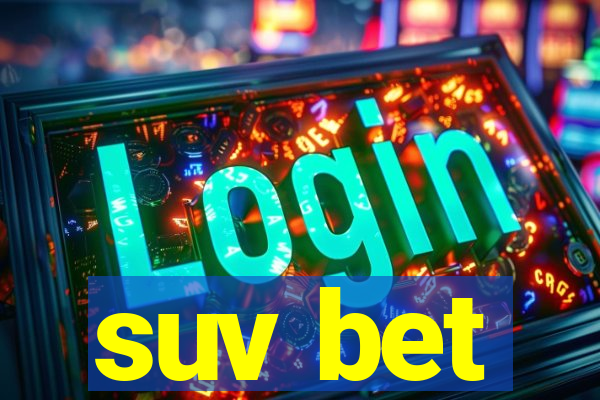 suv bet