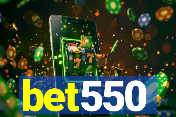 bet550