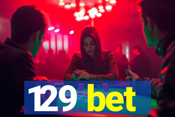 129 bet
