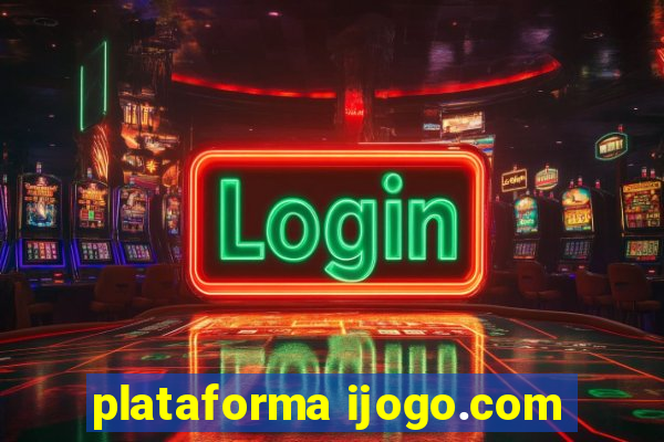 plataforma ijogo.com