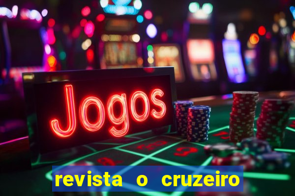 revista o cruzeiro acervo digital
