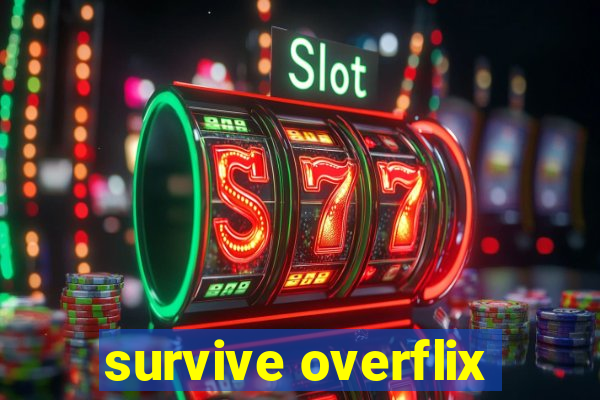 survive overflix
