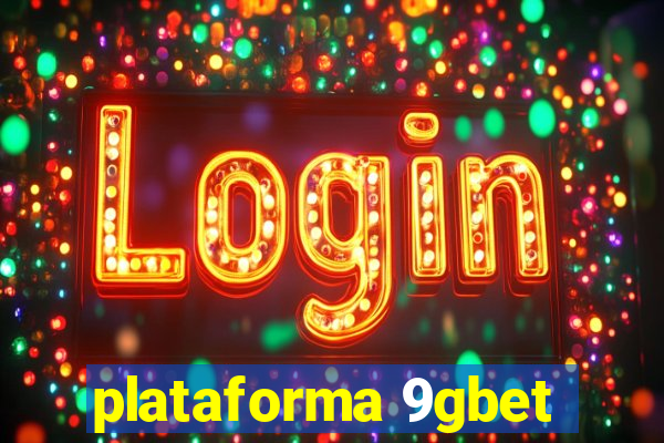 plataforma 9gbet