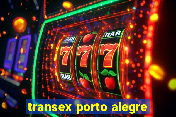 transex porto alegre