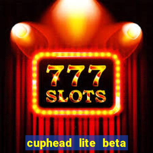 cuphead lite beta 8.1 download