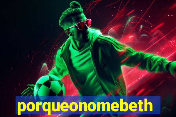 porqueonomebeth