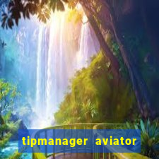 tipmanager aviator aposta ganha