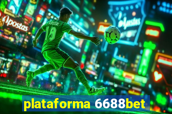 plataforma 6688bet