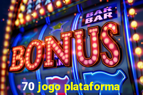 70 jogo plataforma