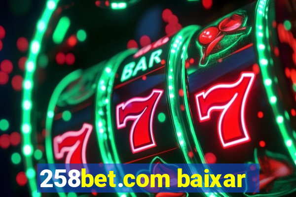 258bet.com baixar