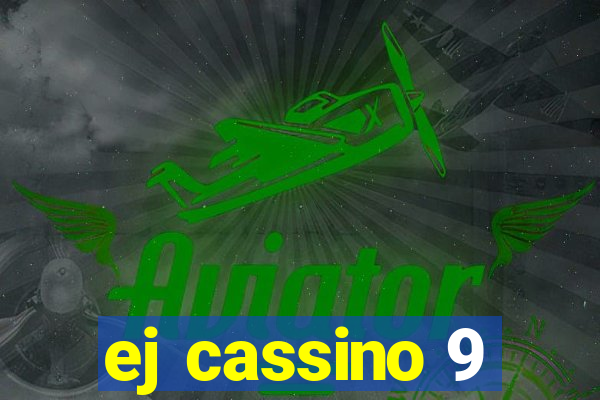 ej cassino 9