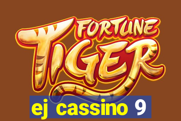 ej cassino 9