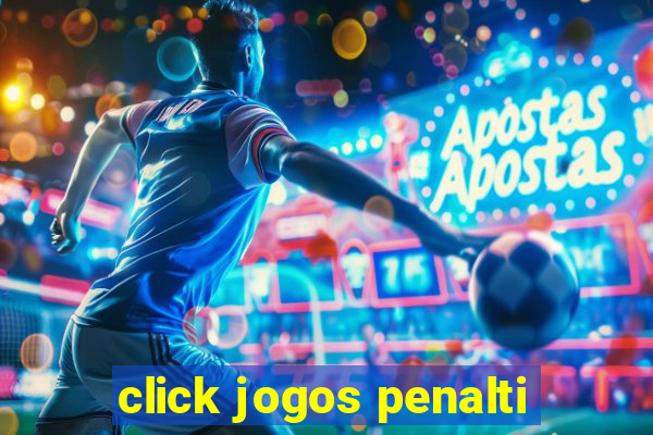 click jogos penalti