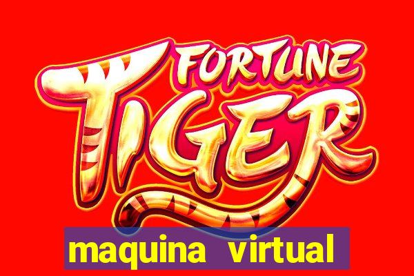 maquina virtual para jogar