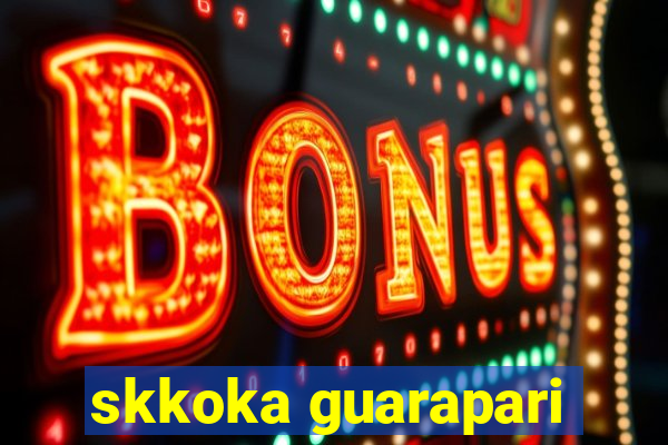 skkoka guarapari