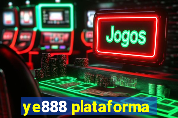 ye888 plataforma