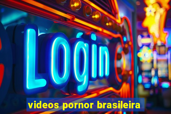 videos pornor brasileira