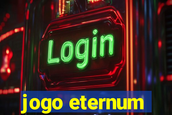 jogo eternum