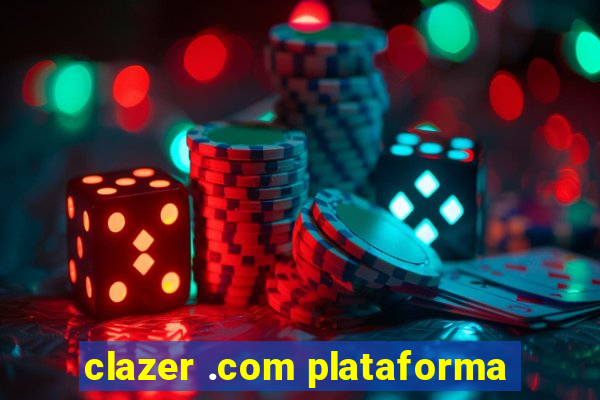 clazer .com plataforma