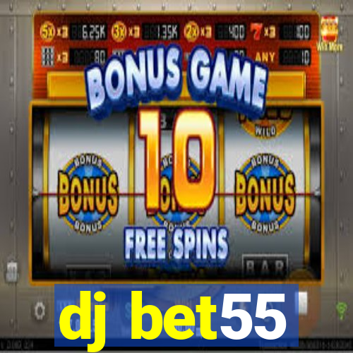 dj bet55