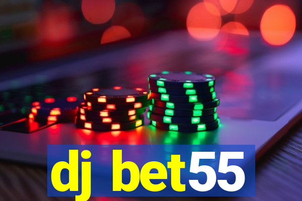 dj bet55