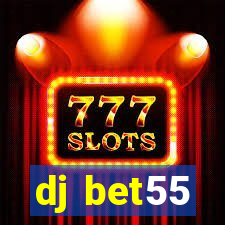 dj bet55