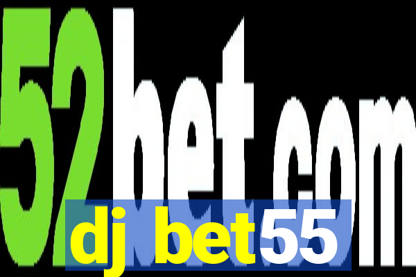 dj bet55